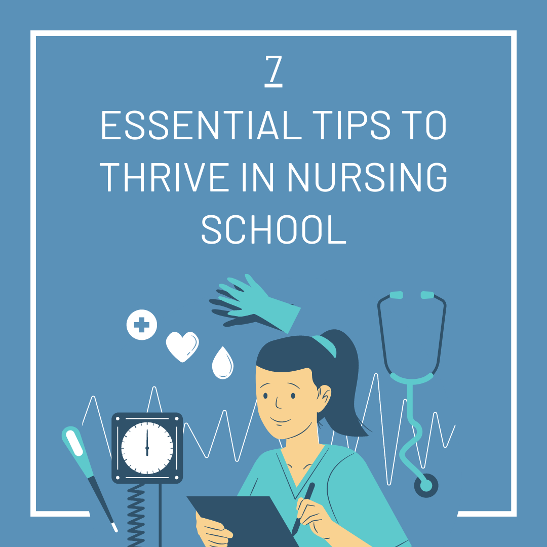 7 Essential Tips to Thrive in Nursing School